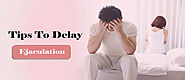 How To Delay Ejaculation