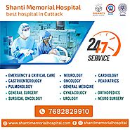 best hospital in Cuttack | Shanti Memorial Hospital in Cuttack | top 3 hospitals in Cuttack