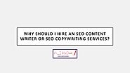 Why should I Hire an SEO Content Writer or SEO Copywriting Services?