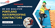 A Well-Known Waterproofing Company in Portland with Number of Waterproofing Solutions
