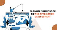 Beginner's Handbook to Web Application Development
