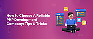 How to Choose A Reliable PHP Development Company