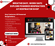 Use Top-Notch Powered Respirators to Increase Workplace Safety