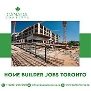 To ensure higher resale, take Home Builder Jobs Toronto