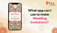 What App can I use to Make Wedding Invitations? | FODUU