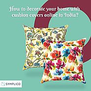 How to Decorate Your Home with Cushion Covers Online in India?