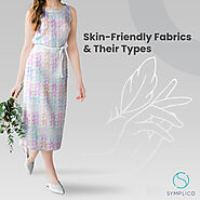 Skin-Friendly Fabrics & Their Types | Symplico