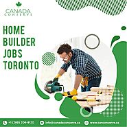 How Home Builder Jobs Toronto Impact Your Life?