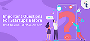 Questions for startups before having an app
