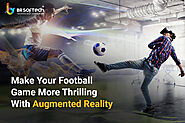 Make Your Football Game More Thrilling With Augmented Reality