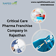Critical Care Pharma Franchise Company in Rajasthan