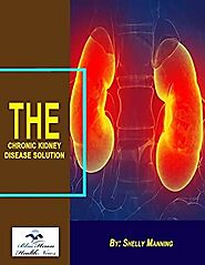 (PDF) The Chronic Kidney Disease Solution eBook | Shelly Manning