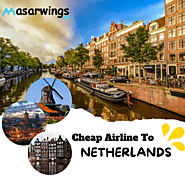 Popular Flights to Netherlands | Book Today | Masarwings