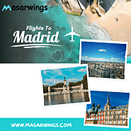 Book Flights to Madrid | Call Today | Masarwings