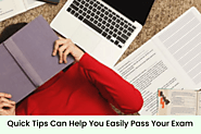 Quick Tips Can Help You Easily Pass Your Exam - Businessfig