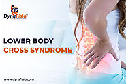 LOWER BODY CROSS SYNDROME - physiotherapy clinic in Gurgaon - DynaFisio