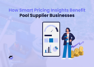How Smart Pricing Insights Benefit Pool Supplier Businesses