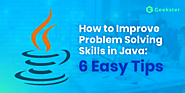 How To Improve Skills Of Problem Solving In Java Programming?