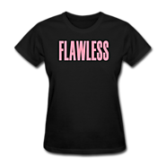 FLAWLESS | I WOKE UP LIKE THIS T-Shirt