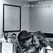 In Spite of Ourselves by John Prine