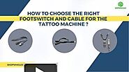 PPT – How To Choose The Right Footswitch And Cable For The Tattoo Machine (1) PowerPoint presentation | free to downl...