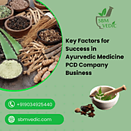 Understanding the Key Factors for Success in Ayurvedic Medicine PCD Company Business