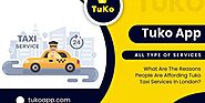 Why People Are Shifting To Tuko Taxi Service For Work In London?