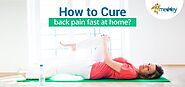 How to cure back pain fast at home ? Meddey Technologies