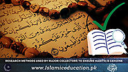 Islamic Research Methods used by major collectors to ensure Hadith is genuine