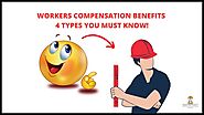 Workers Compensation Benefits - 4 Types You Must Know!