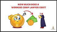 How Much Does a Workers Comp Lawyer Cost? Check Now!