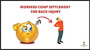 Workers Comp Settlement For Back Injury - You Must Know!