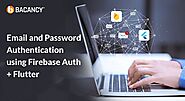 Email and Password Authentication Using Firebase Auth + Flutter