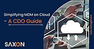 How to Simplify MDM on Cloud – A CDO’s Guide