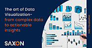 The Art of Data Visualization- From Complex Data to Actionable Insights