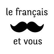 Le français et vous