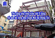 Thi công nhà thép tiền chế 3 tầng 320m2 tại Đông Tác - Hà Nội