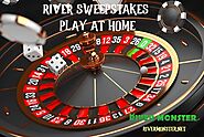 River SWEEPSTAKES GAMES TO PLAY AT HOME