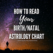 How To Read Your Birth/Natal Astrology Chart
