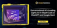 Conversational AI’s Leading Lights: An In-Depth Look at ChatGPT and Google Bard