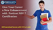 Give Your Career a New Enhancement with Fortinet NSE 7 Certification