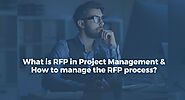 What is RFP in Project Management & How to Manage the RFP Process? | by ProcurEngine | Dec, 2022 | Medium