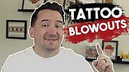 Tattoo Blowouts! How and Why?