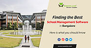 Finding the Best School Management Software in Bangalore: Here is what you should know