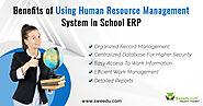 Benefits of Using Human Resource Management System in School ERP