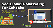Social‌ ‌Media‌ ‌Marketing‌ ‌for‌ ‌Schools:‌ ‌Top‌ ‌tips‌ ‌to‌ ‌make‌ ‌your‌ ‌school‌ ‌popular‌ ‌on‌ ‌social‌ ‌media‌