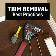 Trim Removal Best Practices - Zenith By Danco