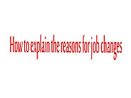 How to explain the reasons for job changes