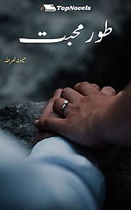 Toor E Mohabbat By Memoona Nasrullah Complete Novel