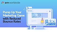 Pump Up Your Marketing Game with Reduced Bounce Rates